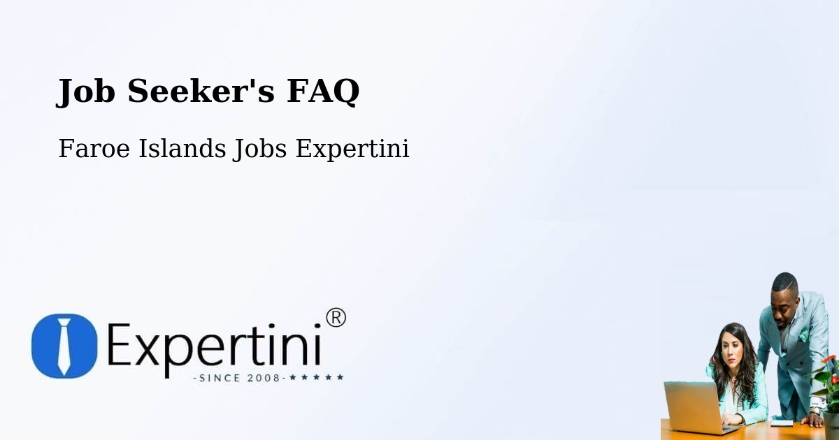 Job Seeker FAQ – Skipanes - Faroe Islands Jobs Expertini